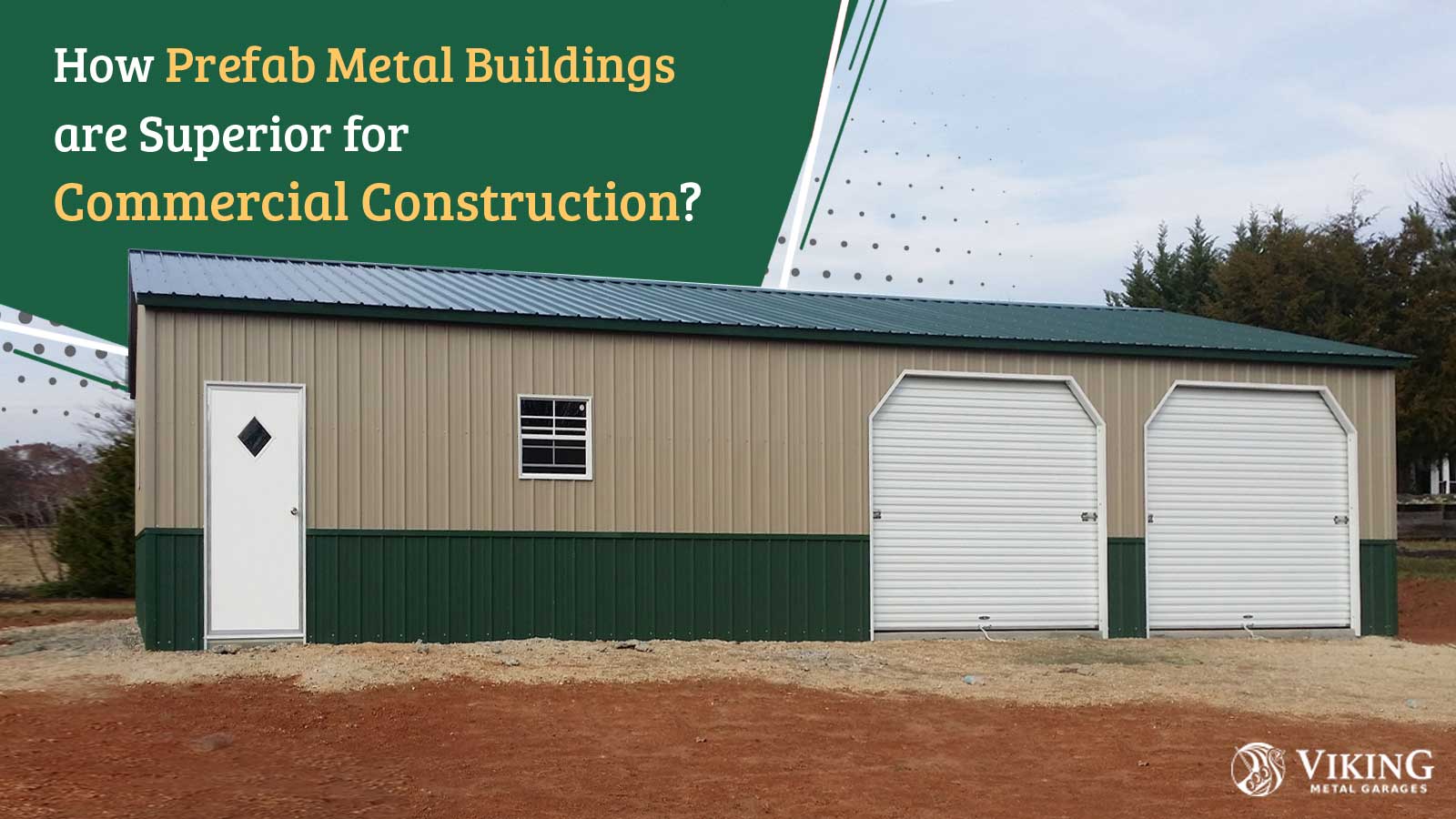 How Prefab Metal Buildings are Superior for Commercial Construction?
