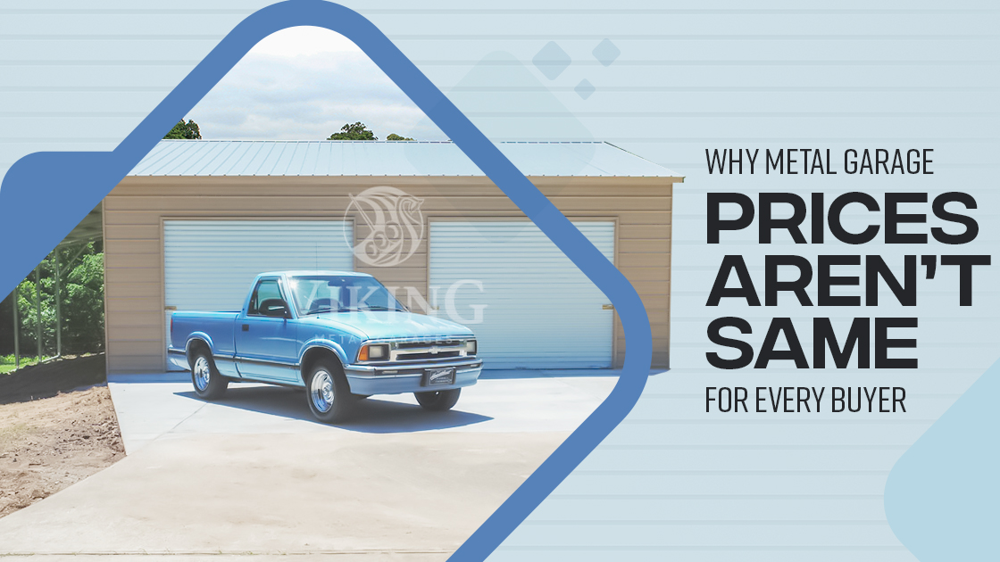 Top Reasons Why Metal Garage Prices Aren’t Same for Every Buyer