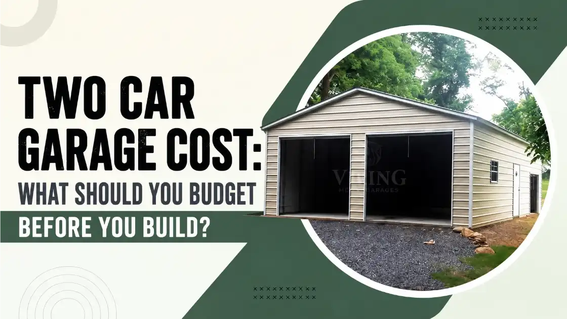 Two Car Garage Cost: What Should You Budget Before You Build?