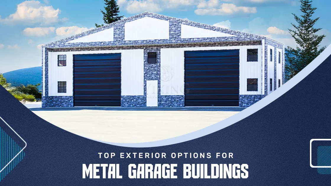 Top Exterior Options For Metal Garage Buildings