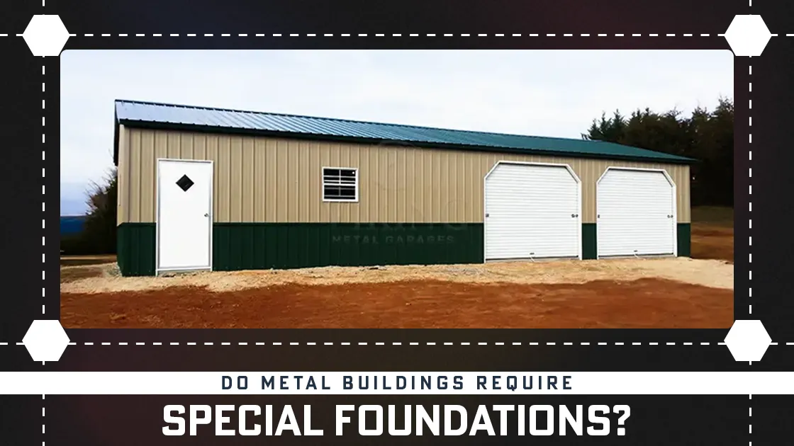 Do Metal Buildings Require Special Foundations?