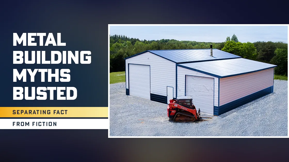 Metal Building Myths Busted: Separating Fact From Fiction