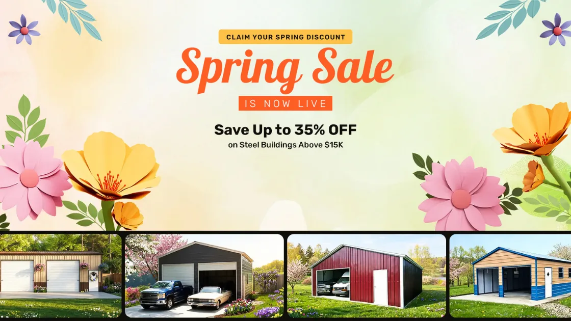 Spring Sale 2026: Save Up to 35% on Metal Buildings Over $15K