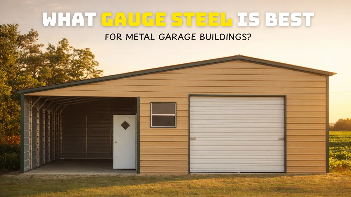 What Gauge Steel Is Best for Metal Garage Buildings?