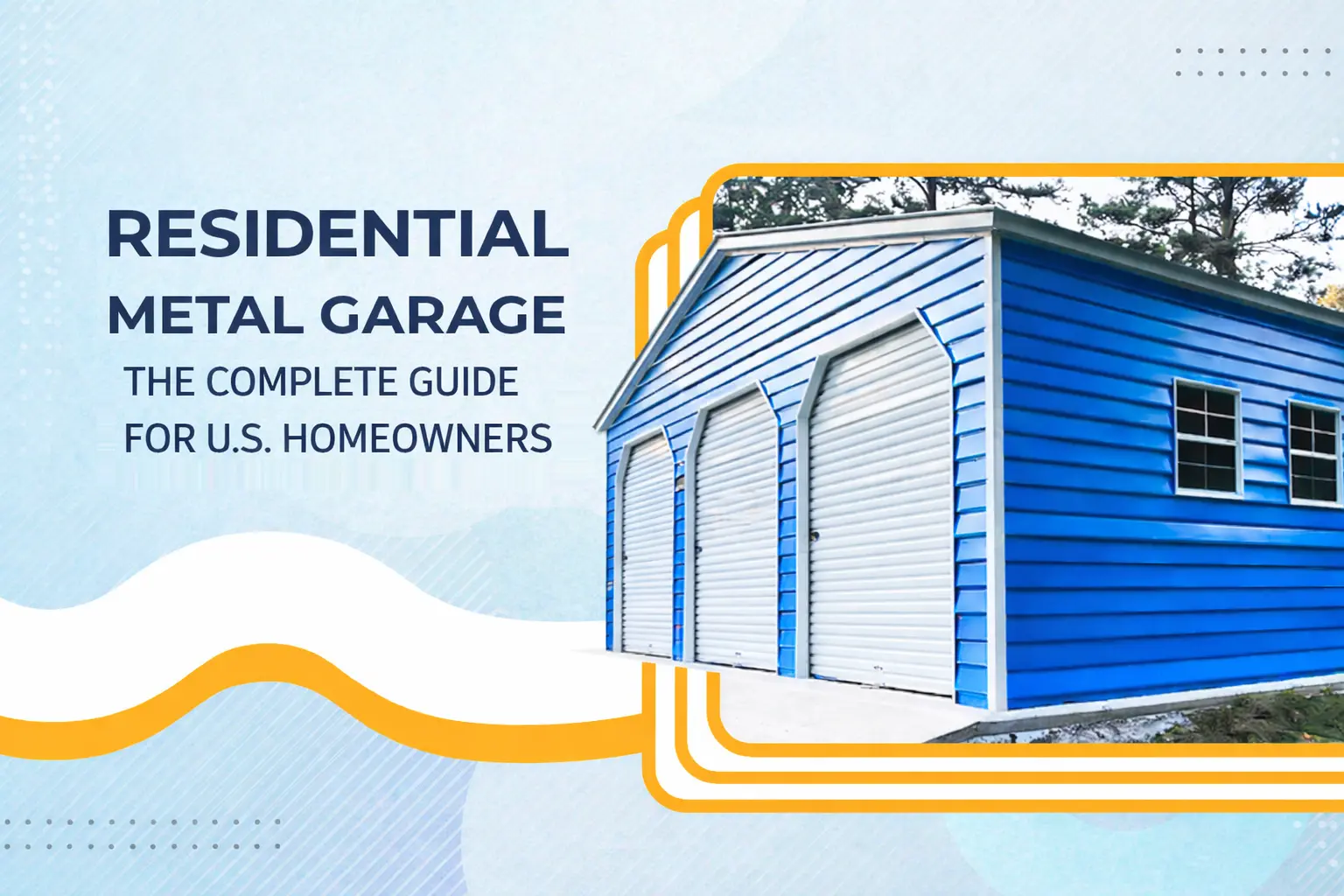 Residential Metal Garage: The Complete Guide for U.S. Homeowners (2026)