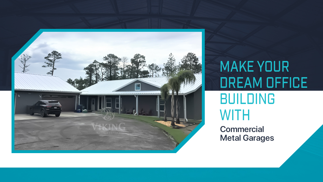 Make Your Dream Office Building with Commercial Metal Garages