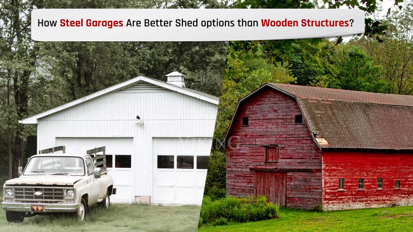 How Steel Garages Are Better Shed options than Wooden Structures?