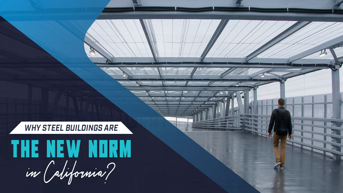 Why Steel Buildings are The New Norm in California?
