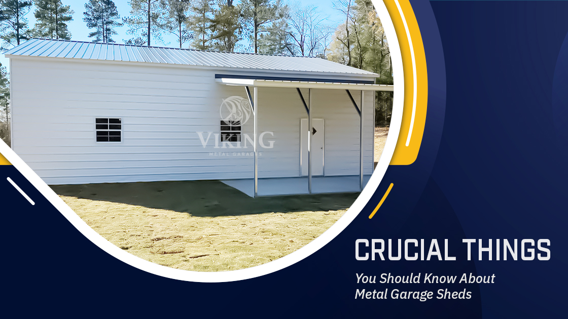 Crucial Things You Should Know About Metal Garage Sheds