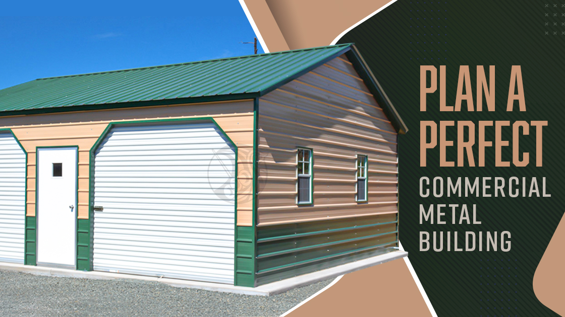 Plan A Perfect Commercial Metal Building