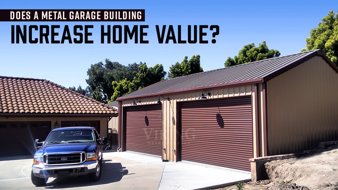 Does a Metal Garage Building Increase Home Value?