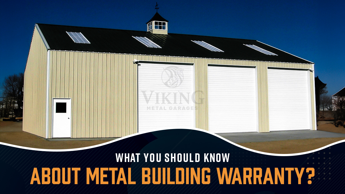 What You Should Know About Metal Building Warranty