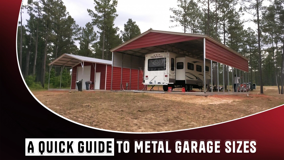 A Quick Guide to Metal Garage Sizes