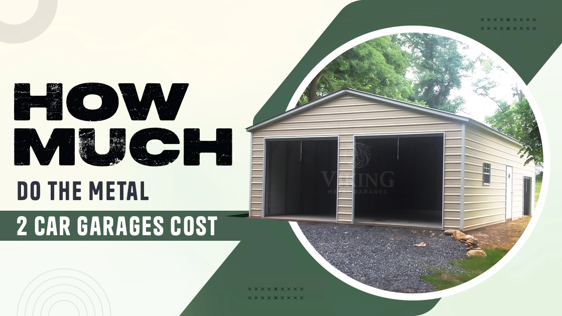 How Much Do the Metal 2 Car Garages Cost