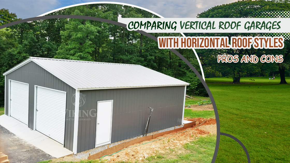 Comparing Vertical Roof Garages with Horizontal Roof Styles: Pros and Cons